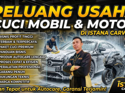 Peluang Usaha Cuci Mobil dan Motor: Modal, Peralatan, Analisis Keuntungan, dan Tips Memulai Bisnis
