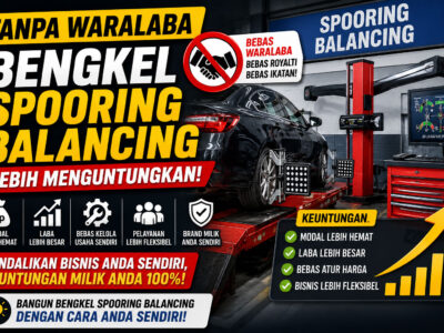 Tanpa Waralaba, Bengkel Spooring Balancing Lebih Menguntungkan