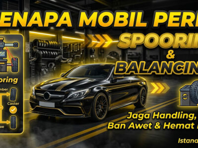 Mengapa Mobil Perlu Spooring dan Balancing? Fungsi, Manfaat, Ciri-Ciri, hingga Kapan Harus Melakukannya
